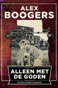 Alex Boogers - Alleen met de goden