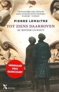 Pierre Lemaitre - Tot ziens daarboven